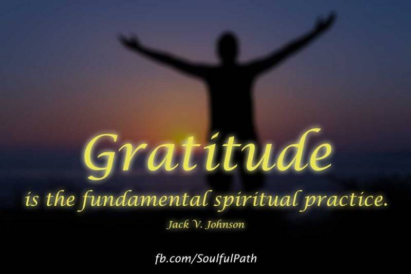 Gratitude Is The Fundamental Spiritual Practice