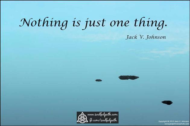 Nothing is just one thing
